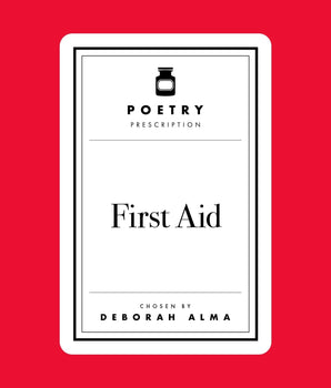 Poetry Prescription: First Aid