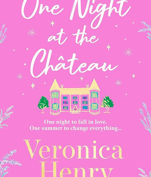 One Night at the Chateau : Escape to Provence with the stunningly feel-good and romantic new story from the bestselling author!