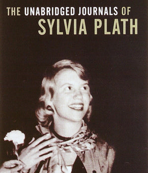 The Unabridged Journals of Sylvia Plath