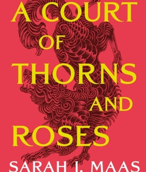 A Court of Thorns and Roses : The hottest fantasy sensation of 2022