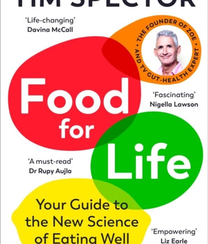 Food for Life : Your Guide to the New Science of Eating Well from the #1 Sunday Times bestseller