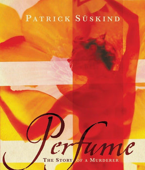 Perfume : The Story of a Murderer