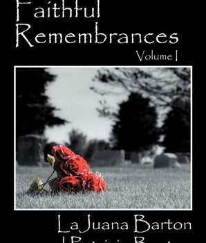 Faithful Remembrances - Volume I