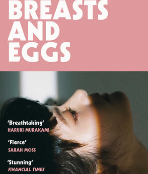 Breasts and Eggs : A Novel