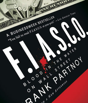 F.I.A.S.C.O.: Blood in the Water on Wall Street