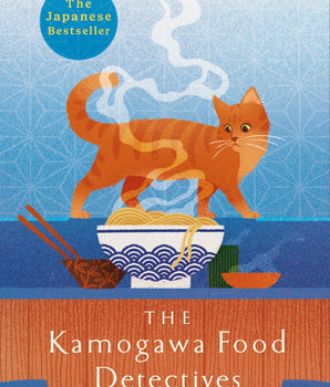The Kamogawa Food Detectives : The Heartwarming Japanese Bestseller