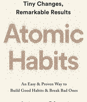 Atomic Habits: An Easy & Proven Way to Build Good Habits & Break Bad Ones