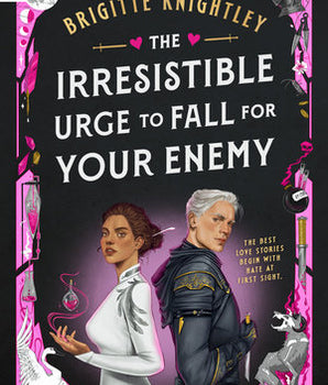 The Irresistible Urge to Fall for Your Enemy (Dearly Beloathed Duology, #1)