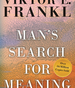 Man's Search for Meaning