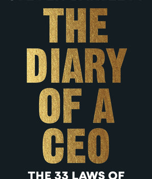The Diary of a CEO : The 33 Laws of Business and Life