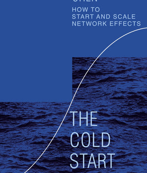 The Cold Start Problem : How to Start and Scale Network Effects