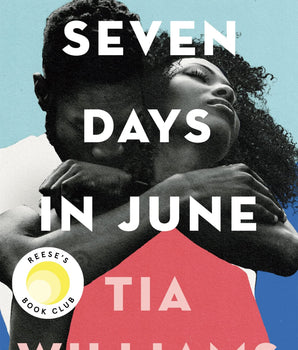 Seven Days in June : the instant New York Times bestseller and Reese's Book Club pick