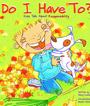 Do I Have To?: Kids Talk About Responsibility