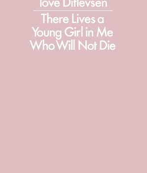 There Lives a Young Girl in Me Who Will Not Die