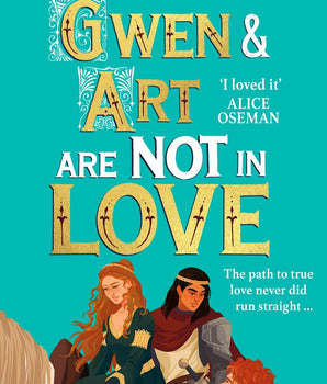 Gwen and Art Are Not in Love : Winner of the YA Book Prize and Books Are My Bag Readers' Award for YA