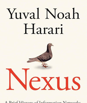 Nexus : A Brief History of Information Networks from the Stone Age to AI